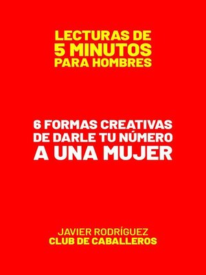 cover image of 6 Formas Creativas De Darle Tu Número a Una Mujer
